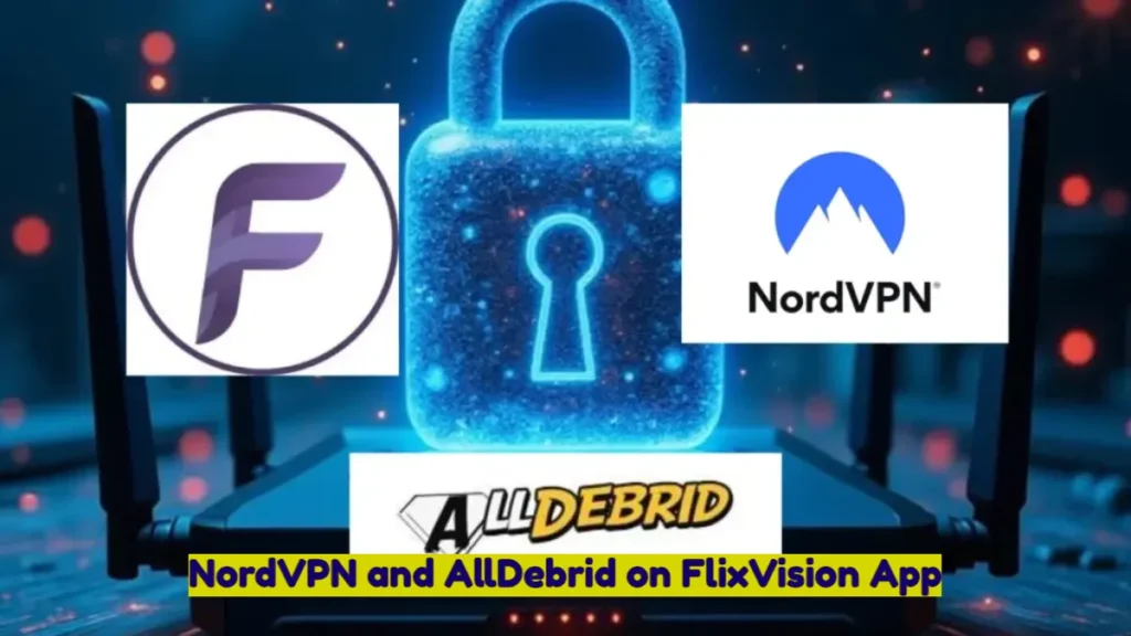 NordVPN and AllDebrid on FlixVision App